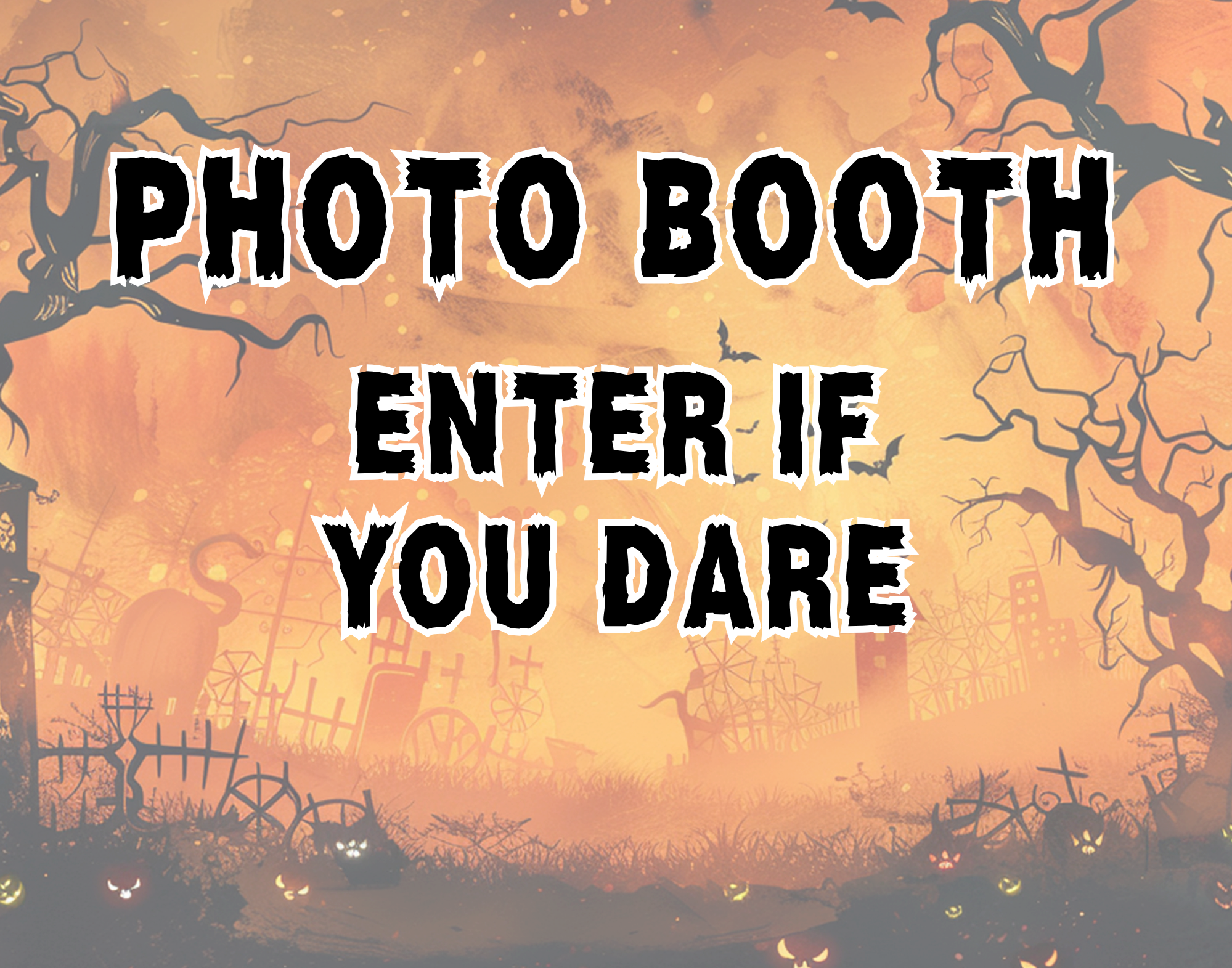 PHOTO BOOTH ENTER IF YOU DARE.png
