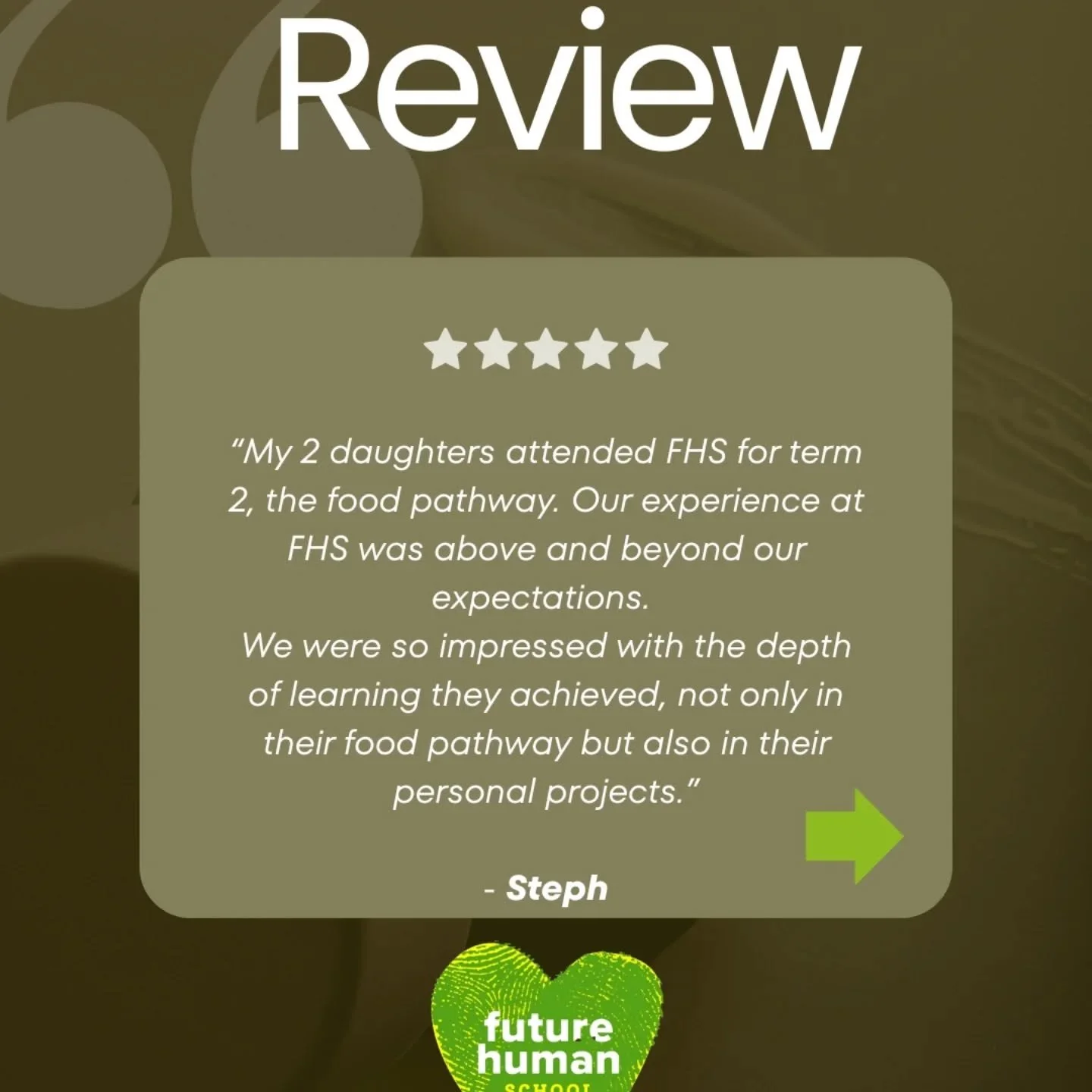 💚 Love this 💚

"My 2 daughters attended FHS for term 2, the food pathway. Their and our experience at FHS was above and beyond our expectations. We were so impressed with the depth of learning they achieved, not only in their food pathway but 
