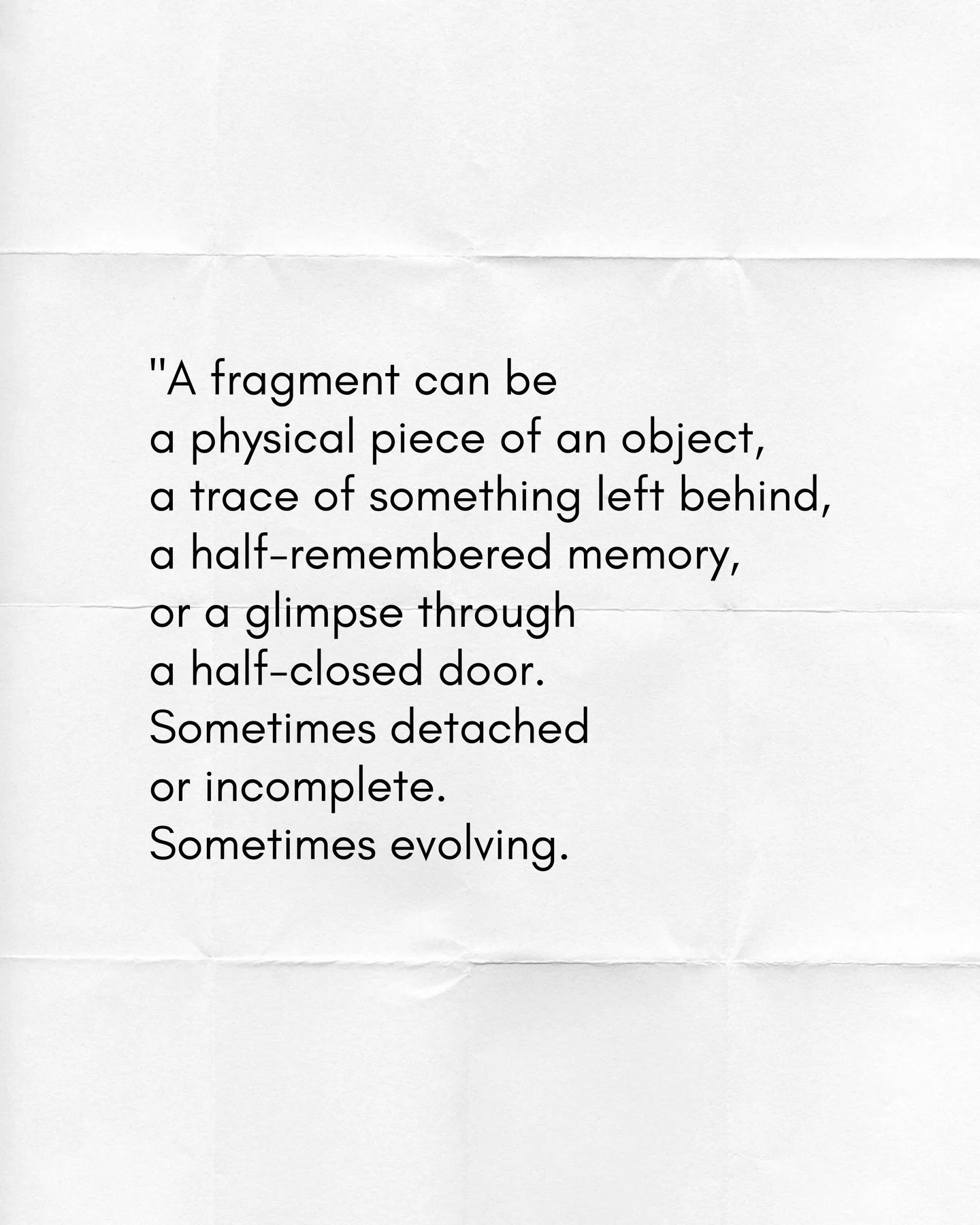 A material conversation begins.

Tactile Dialogues: Fragments of Matter invites audiences to experience fragmentation as both material and concept. A space where new forms, partial views, and traces of thought become the starting point for dialogue, 