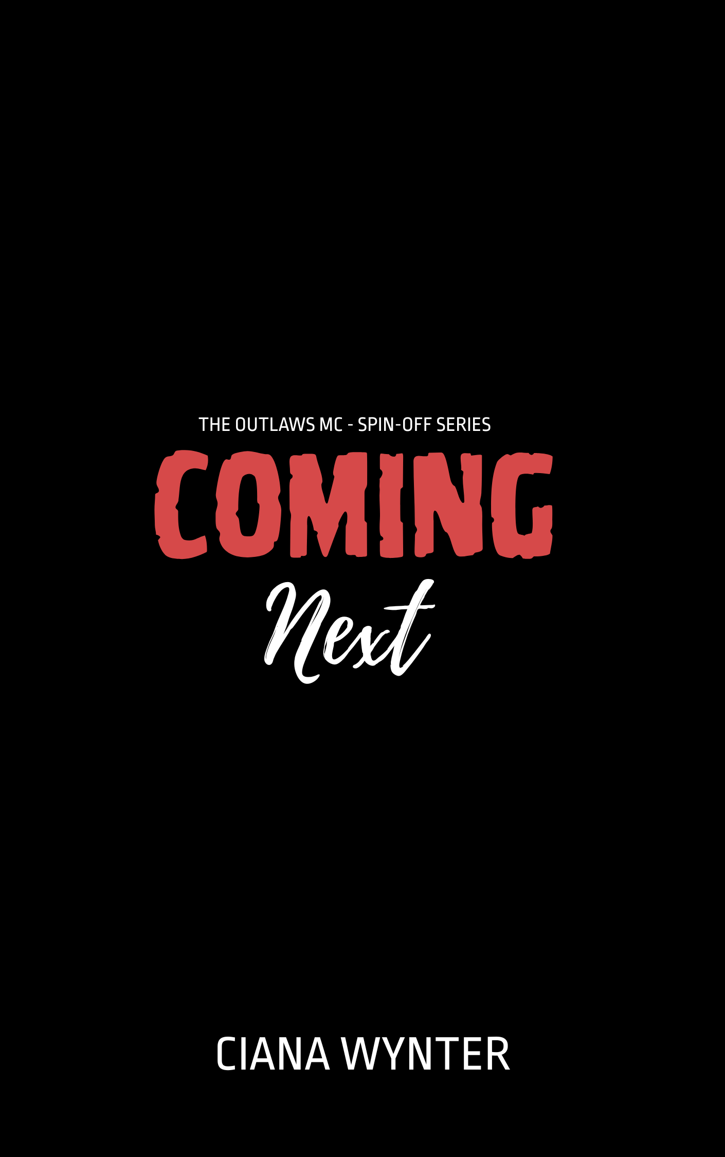 The Outlaws MC spin off series from The Punishers MC world by Ciana Wynter
