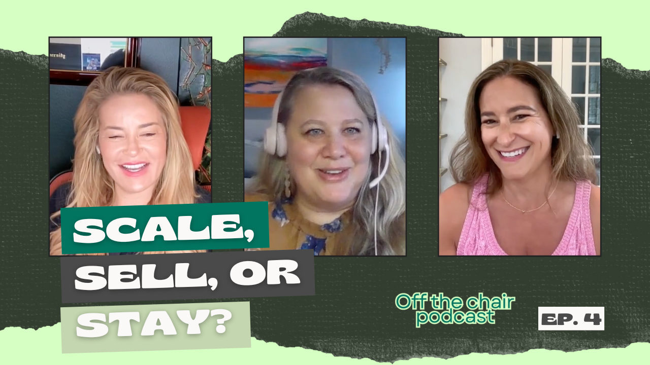 Scale, Sell, or Stay: How to Know What’s Next for Your Practice