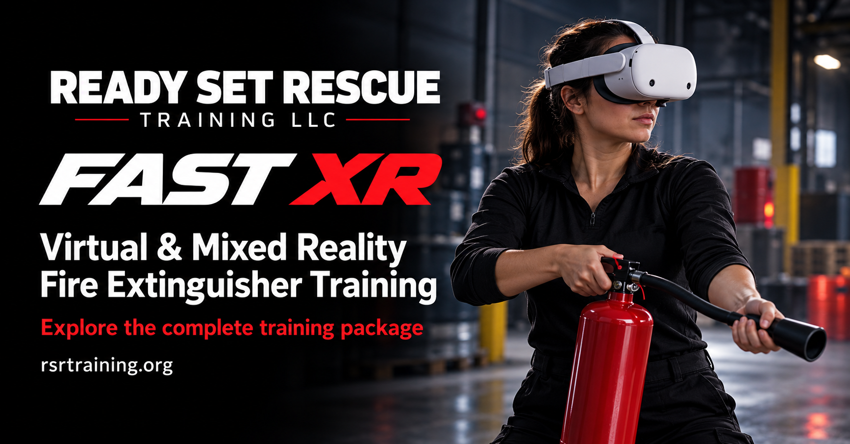 Ready Set Rescue/Fast XR Virtual Fire &amp; Safety Training