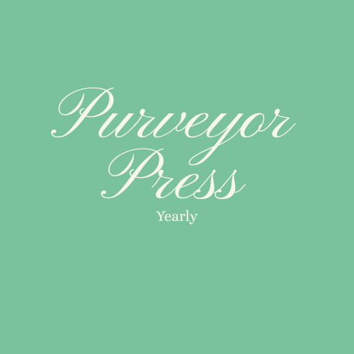 Purveyor Press Yearly Print Subscription (Beginning with Summer 2026)