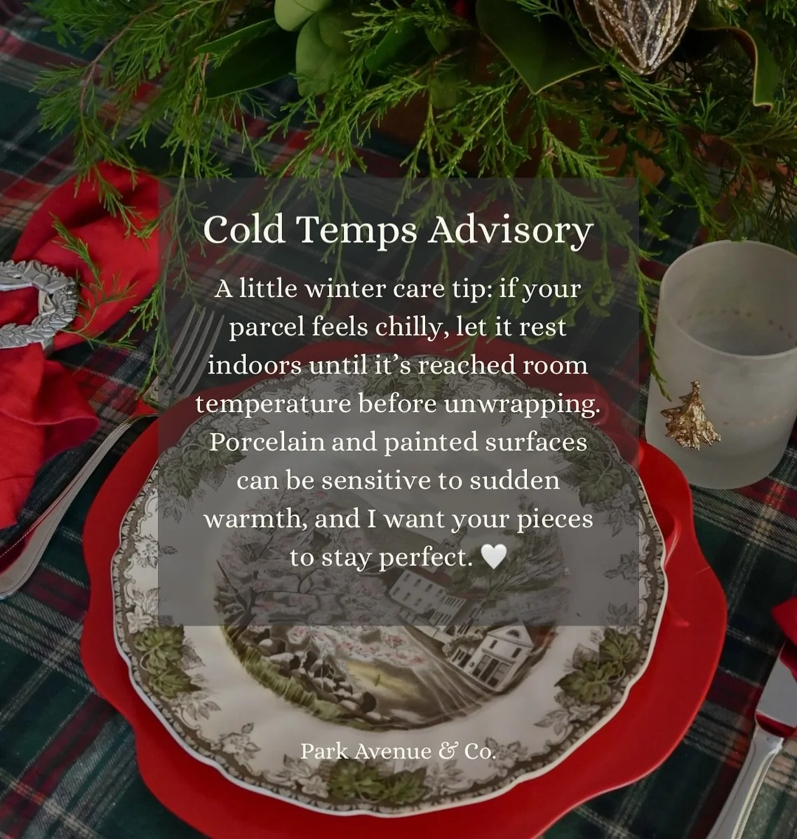 Oh, the weather outside is frightful&hellip; but let&rsquo;s keep your packages delightful. ❄️

If your parcel arrives a bit chilly, allow it to come to room temperature before opening. Sudden warmth can cause delicate finishes and porcelain to crack