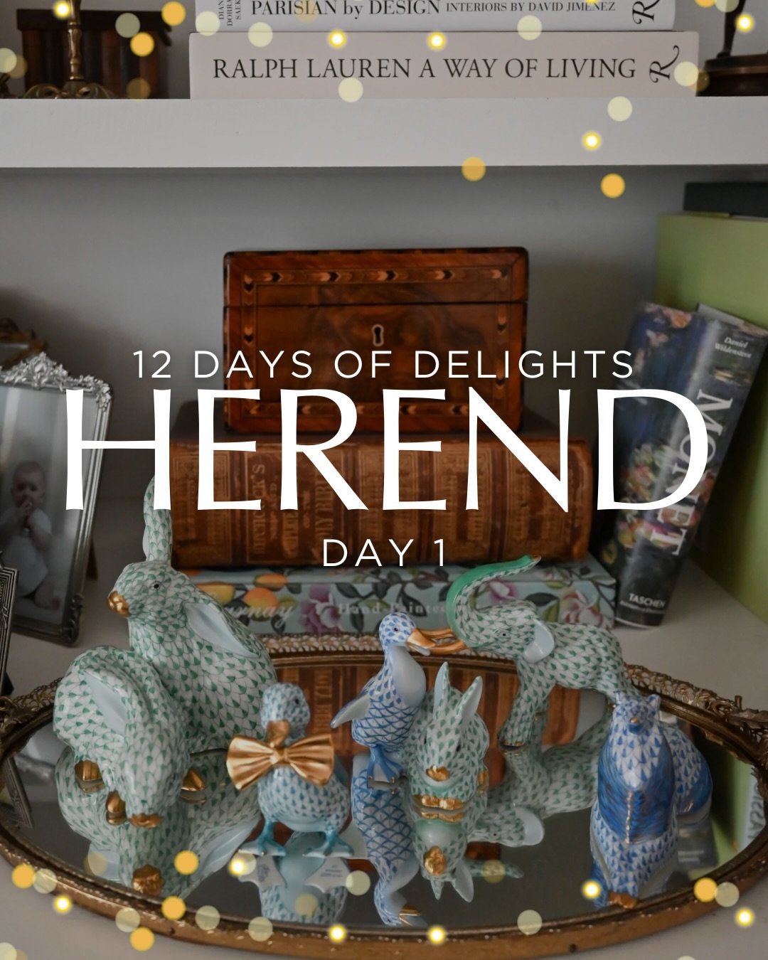 DAY ONE &mdash; Herend Holiday Showcase ✨

12 Days of Delights begins with one of the most meaningful collections in my home&hellip; and I&rsquo;m so excited to share a few special pieces with you today.

Every Herend figurine is hand-painted in Hung