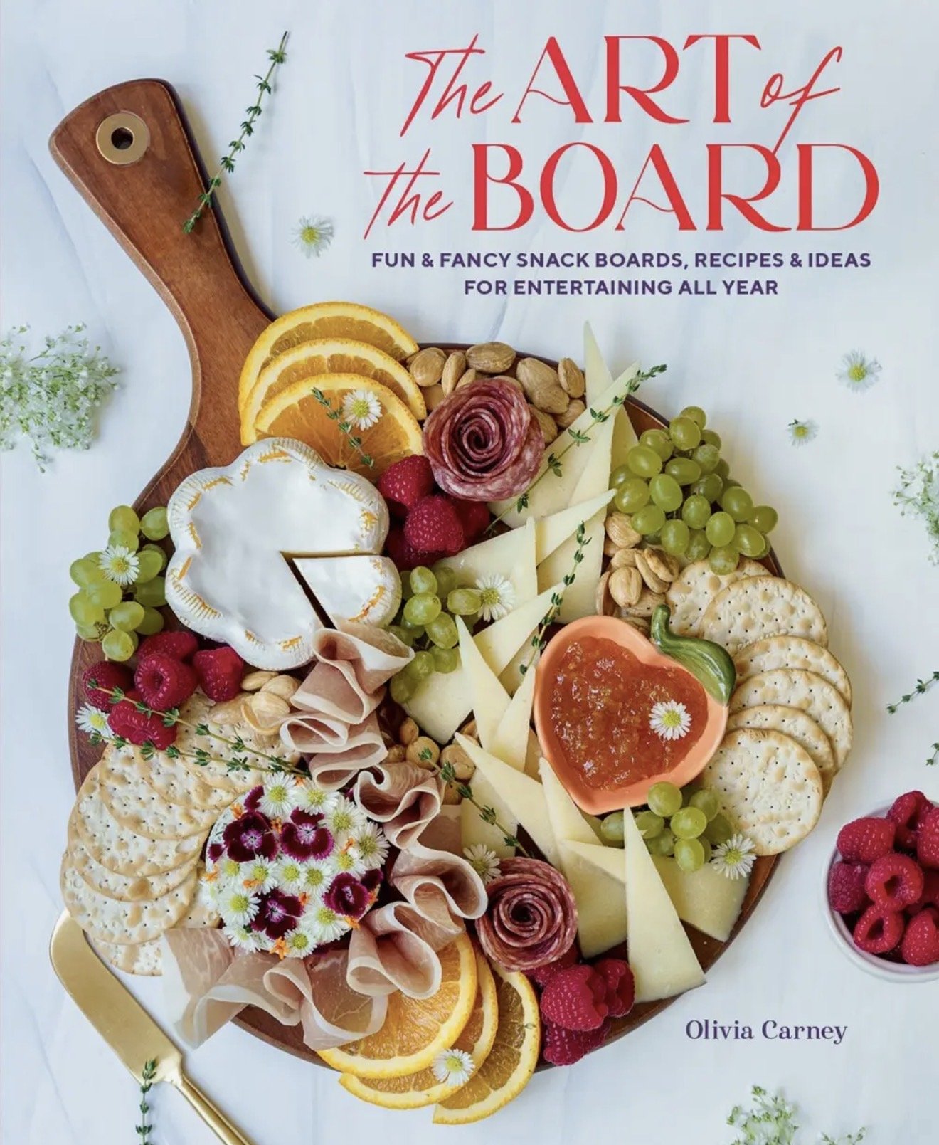 Art of the Board: Fun & Fancy Snack Boards, Recipes & Ideas