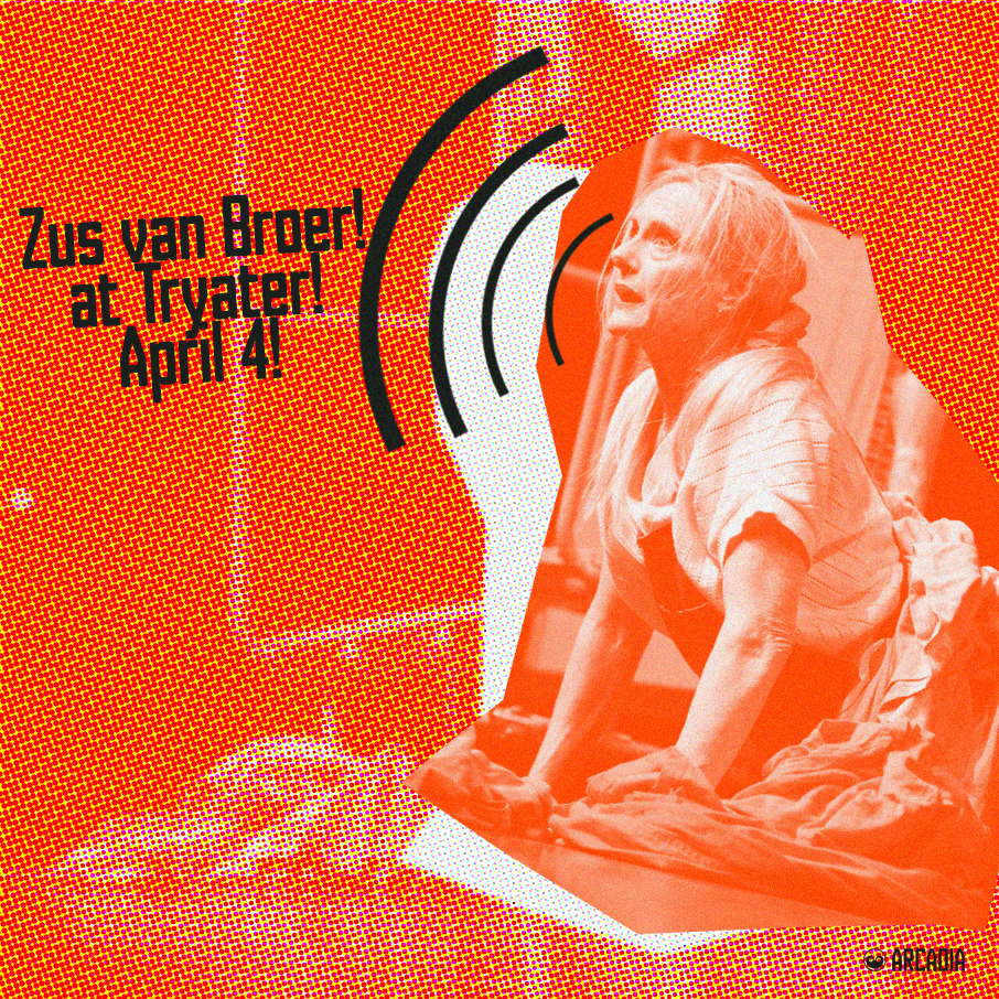 Graphic promoting a performance by Zus van Broer at Tryater on April 4, featuring a woman in costume. The background is red with black and white design elements, and the text is in Dutch.