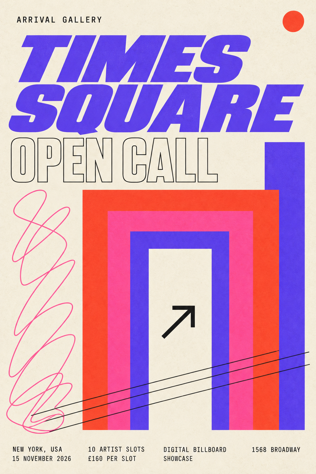 Times Square open call — 15 November 2026 — 10 artist slots at £160 per slot. View details and apply.