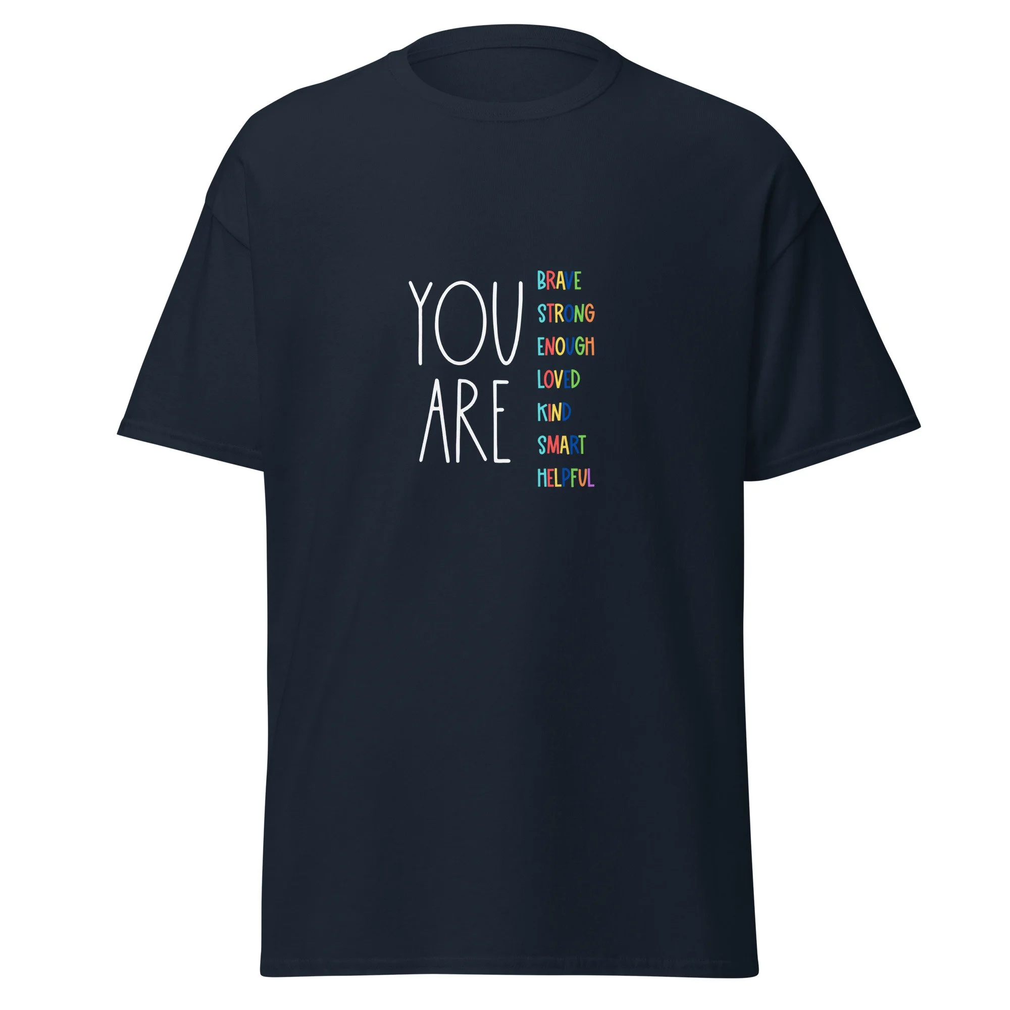 "You Are" T-Shirt