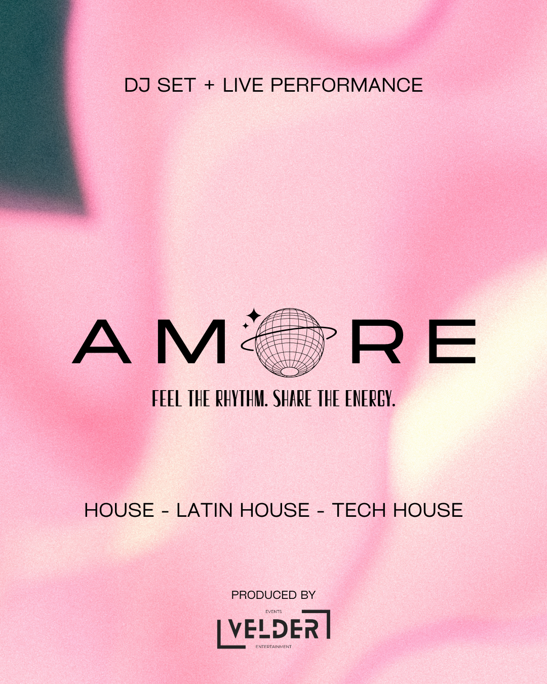 Pink promotional flyer for a DJ event titled 'A MORE,' featuring a DJ set and live performance. The flyer includes the phrase 'Feel the rhythm. Share the energy.' and mentions genres like house, Latin house, and tech house. The event is produced by Velder Entertainment.