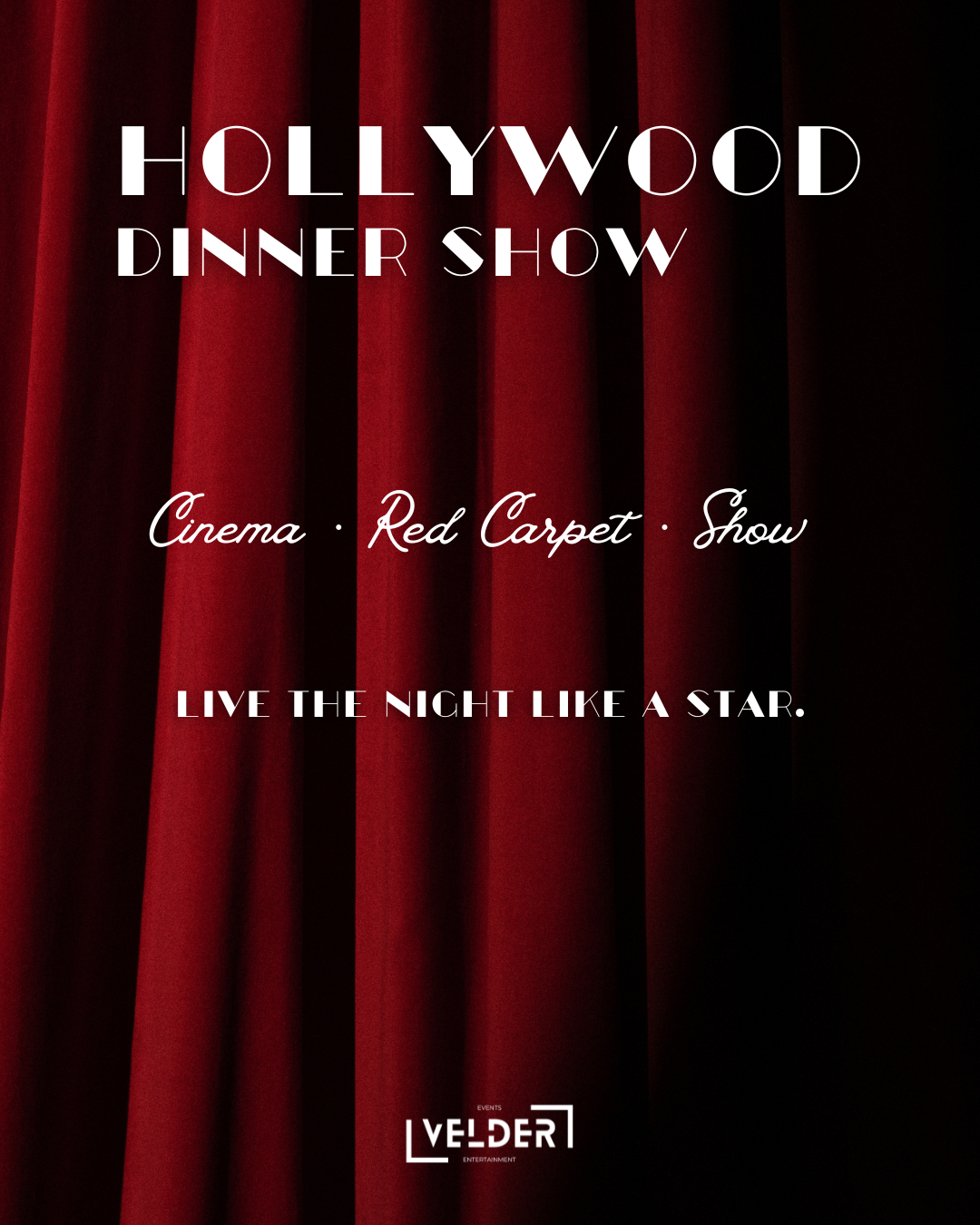Promotional poster for the Hollywood Dinner Show featuring red theater curtains with the event details and tagline.