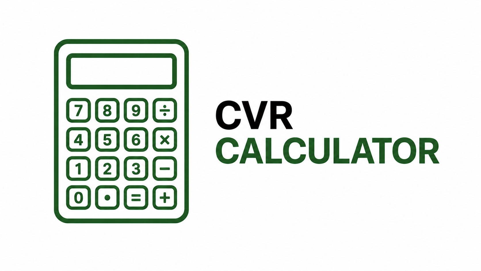 A graphic of a calculator with the label 'CVR Calculator' beside it.