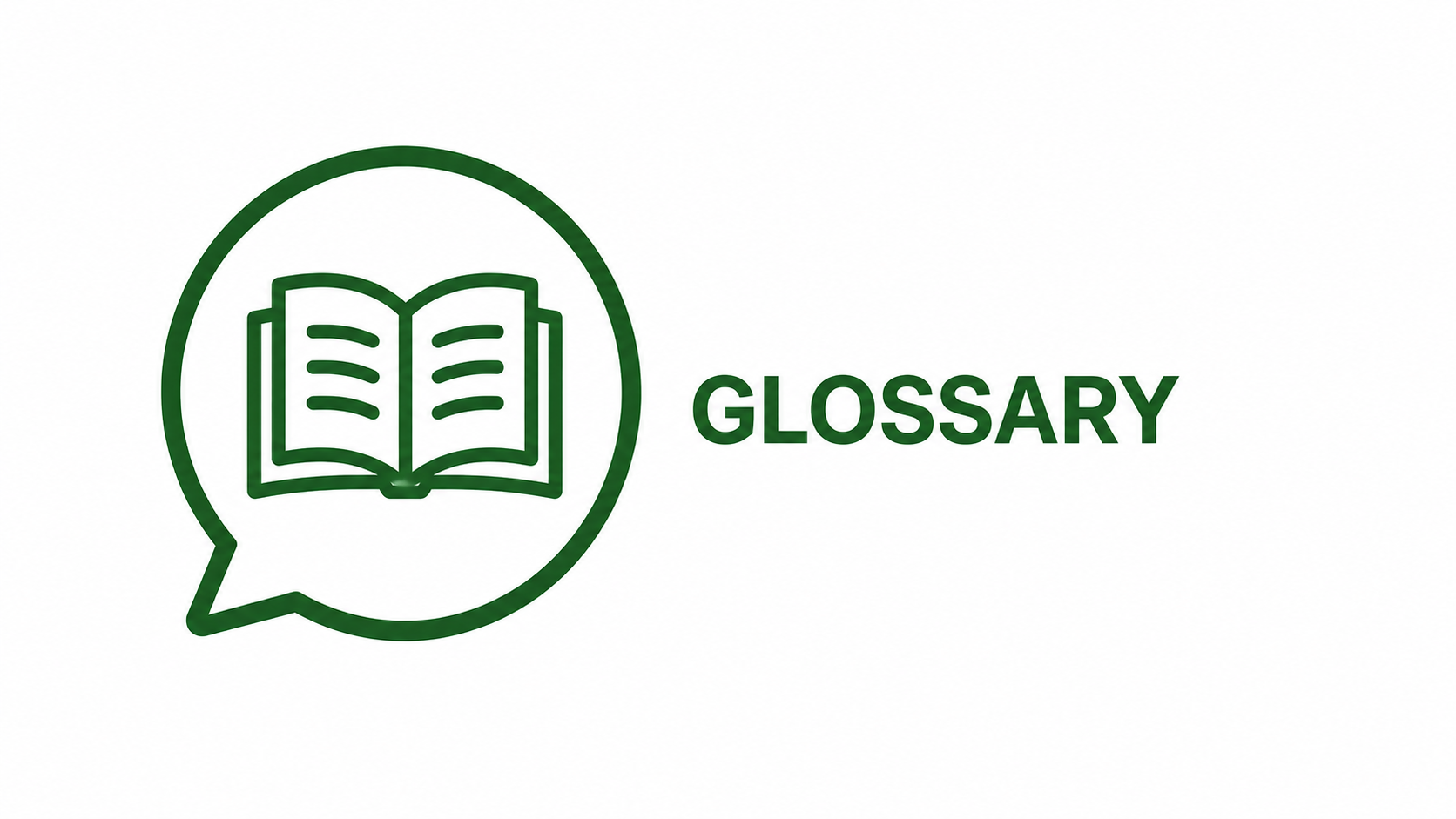 Green outline icon of an open book inside a speech bubble, with the word "GLOSSARY" written next to it.