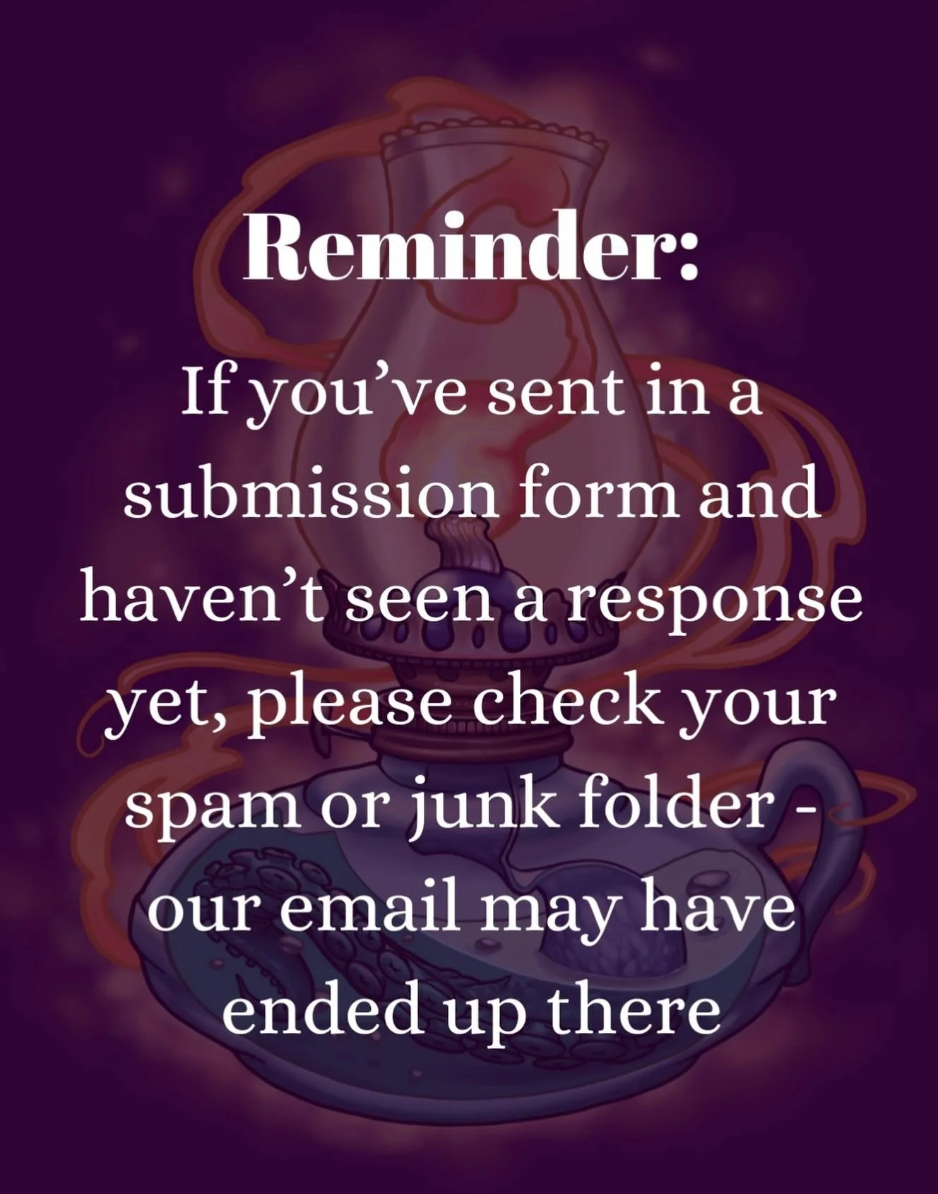 Hi there👋 it has recently come to our attention that our emails may be going to your spam folder. If you&rsquo;ve reached out or sent a submission form and haven&rsquo;t heard back, check your spam folder as our email might have ended up there. We a