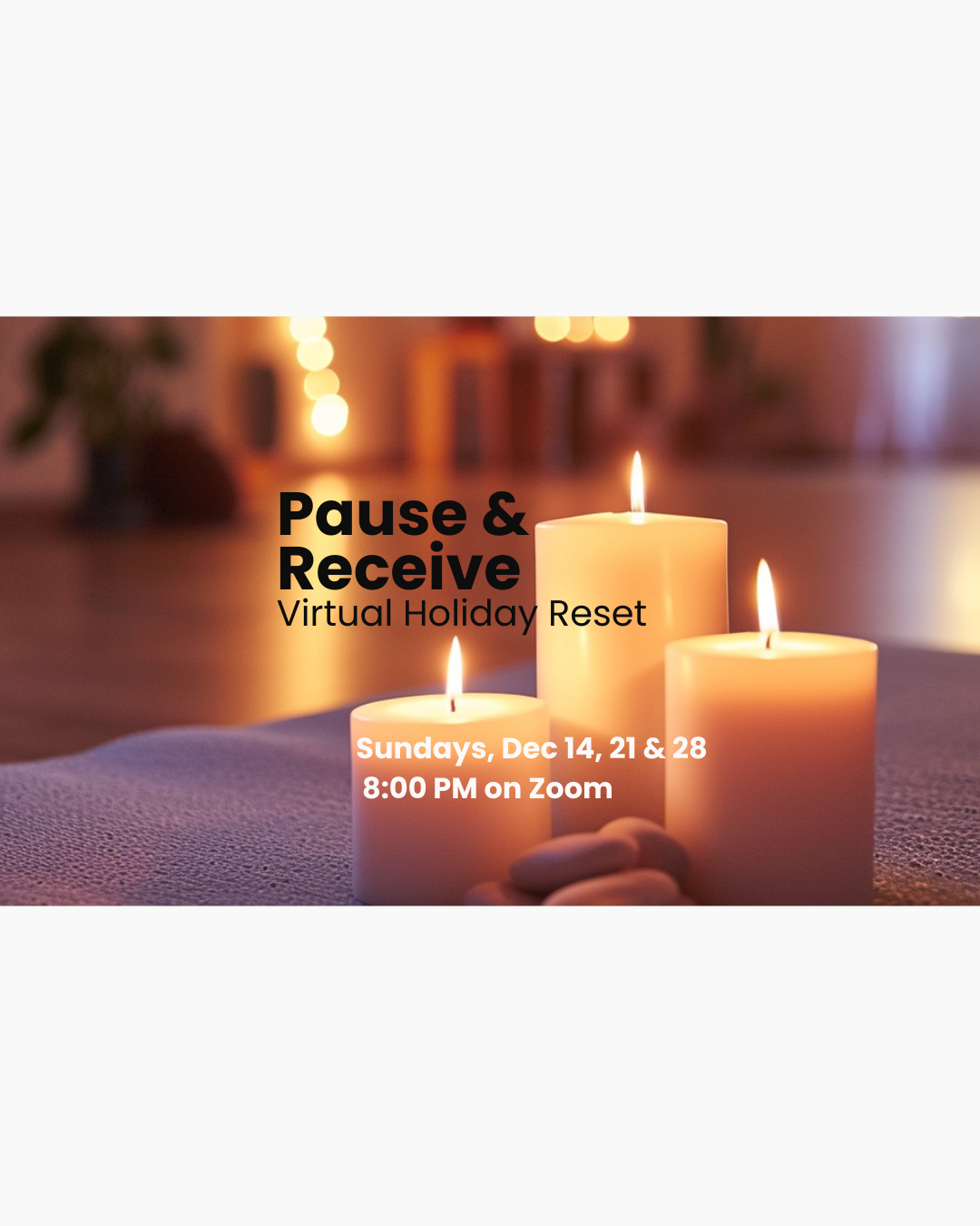 Pause & Receive: Holiday Reset with a Virtual Reiki & Meditation Session  (12/14, 12/21, 12/28) Bundle