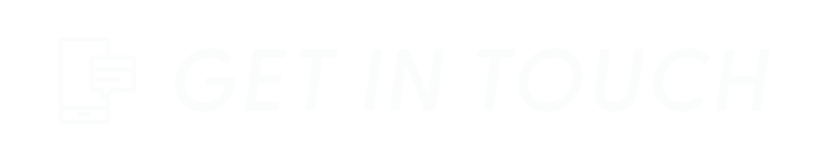 Text that says 'GET IN TOUCH' with a contact icon.