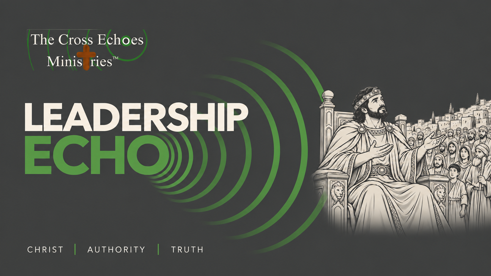 Leadership Echo: Solomon Chooses Discernment