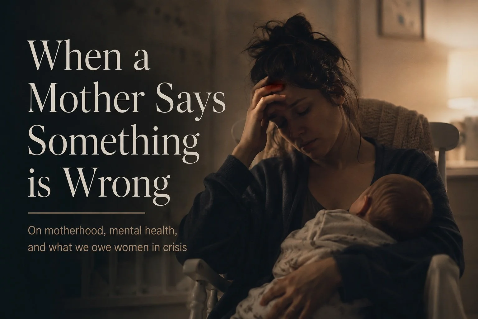 When a Mother Says Something Is Wrong