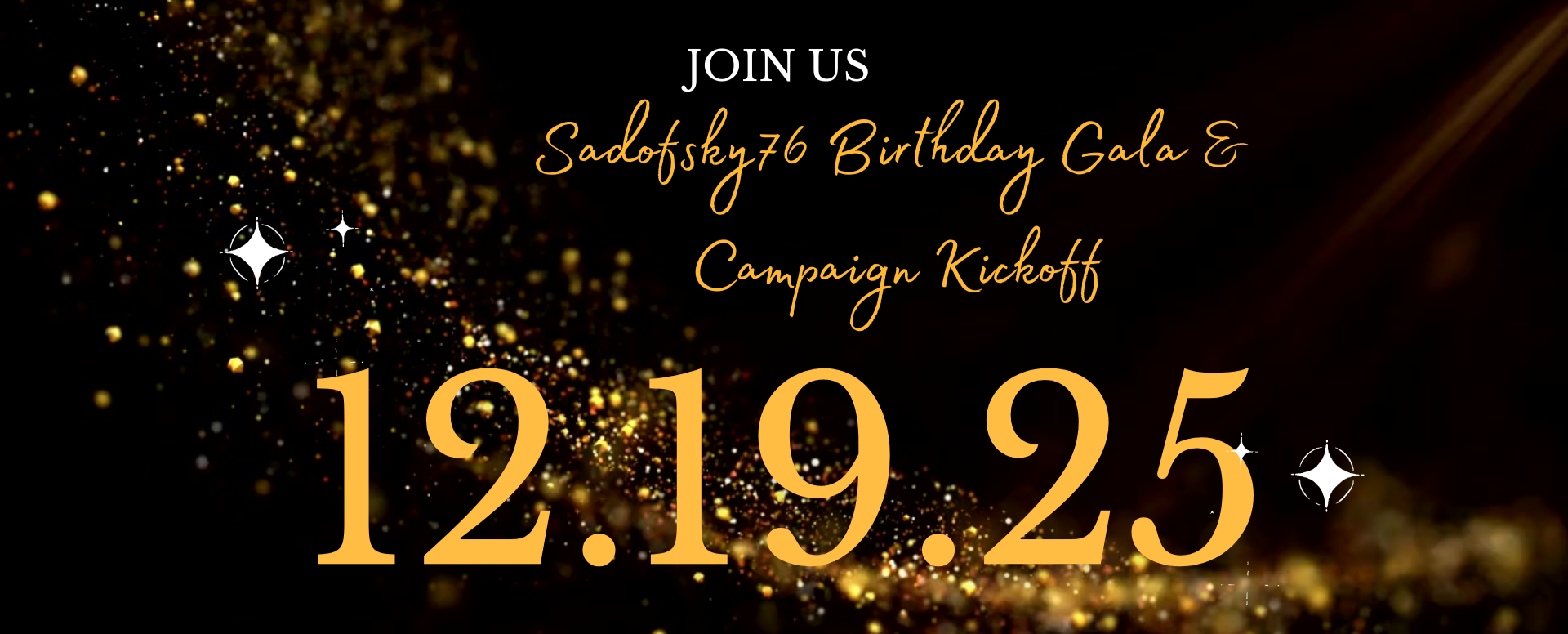 The Sadofsky76 Birthday Gala &amp; Campaign Kickoff