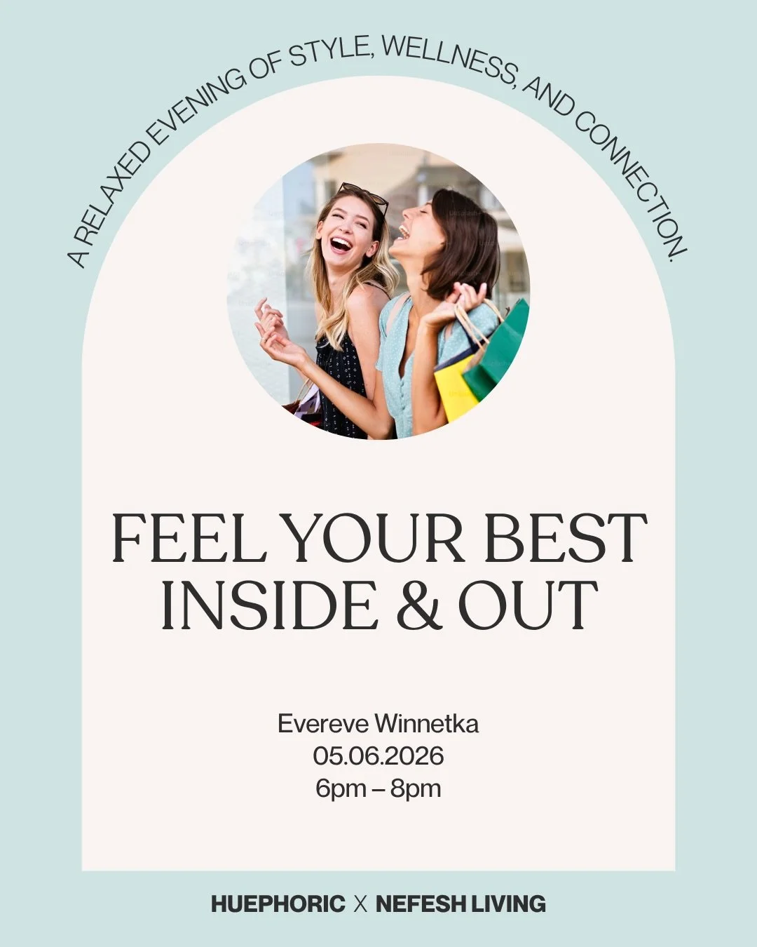 Join Huephoric and Nefesh Living at Evereve Winnetka for a relaxed, thoughtfully curated evening designed to help you feel your best &mdash; inside and out. ✨

Move between three curated experiences:
Get quick insights into the colors that brighten y