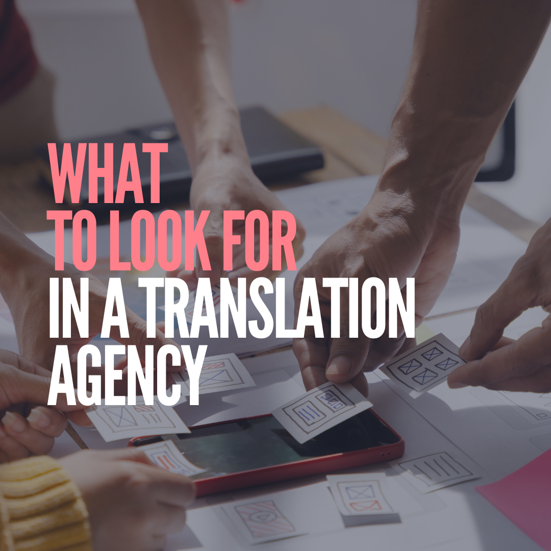 What to Look for in a Translation Agency: A No-Nonsense Checklist