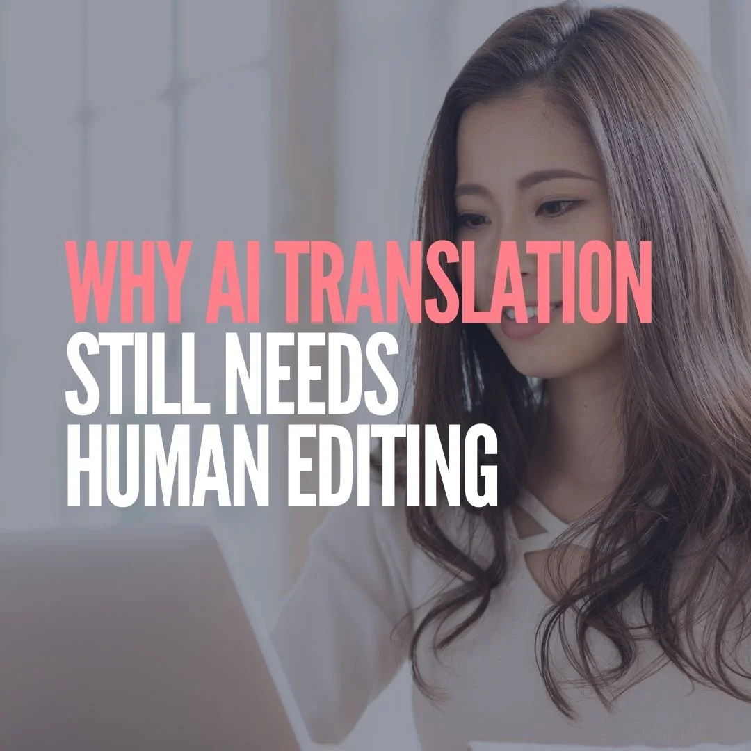 Why AI Translation Still Needs Human Editing (UK Business Guide)