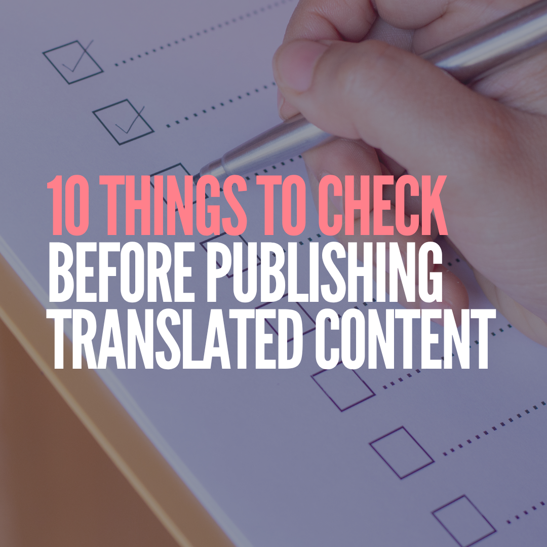 10 Things to Check Before Publishing Translated Content