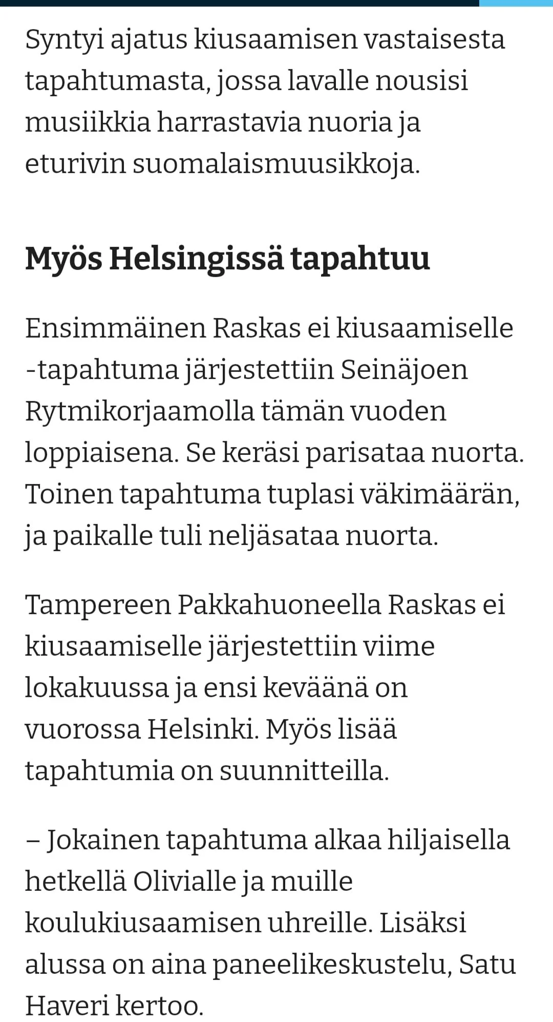 Teksti Suomesta, joka kertoo tapahtumista ja niiden järjestämisestä Helsingissä, erityisesti Raskaan kiusaamisen vastaisista tapahtumista eri tiloissa kuten Rytmikorjaamolla ja Pakkahuoneella.