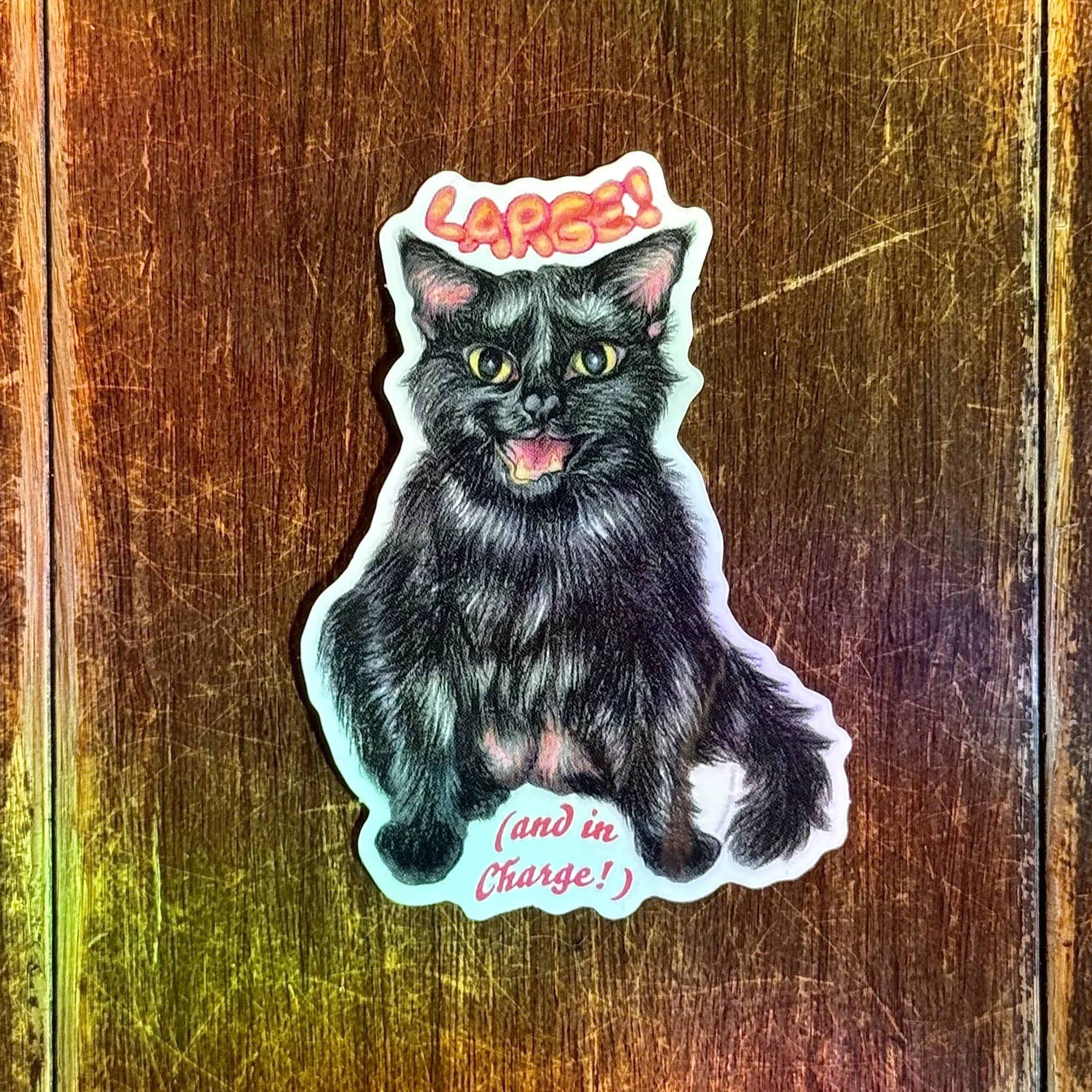 "LARGE! (and in charge!)" sticker