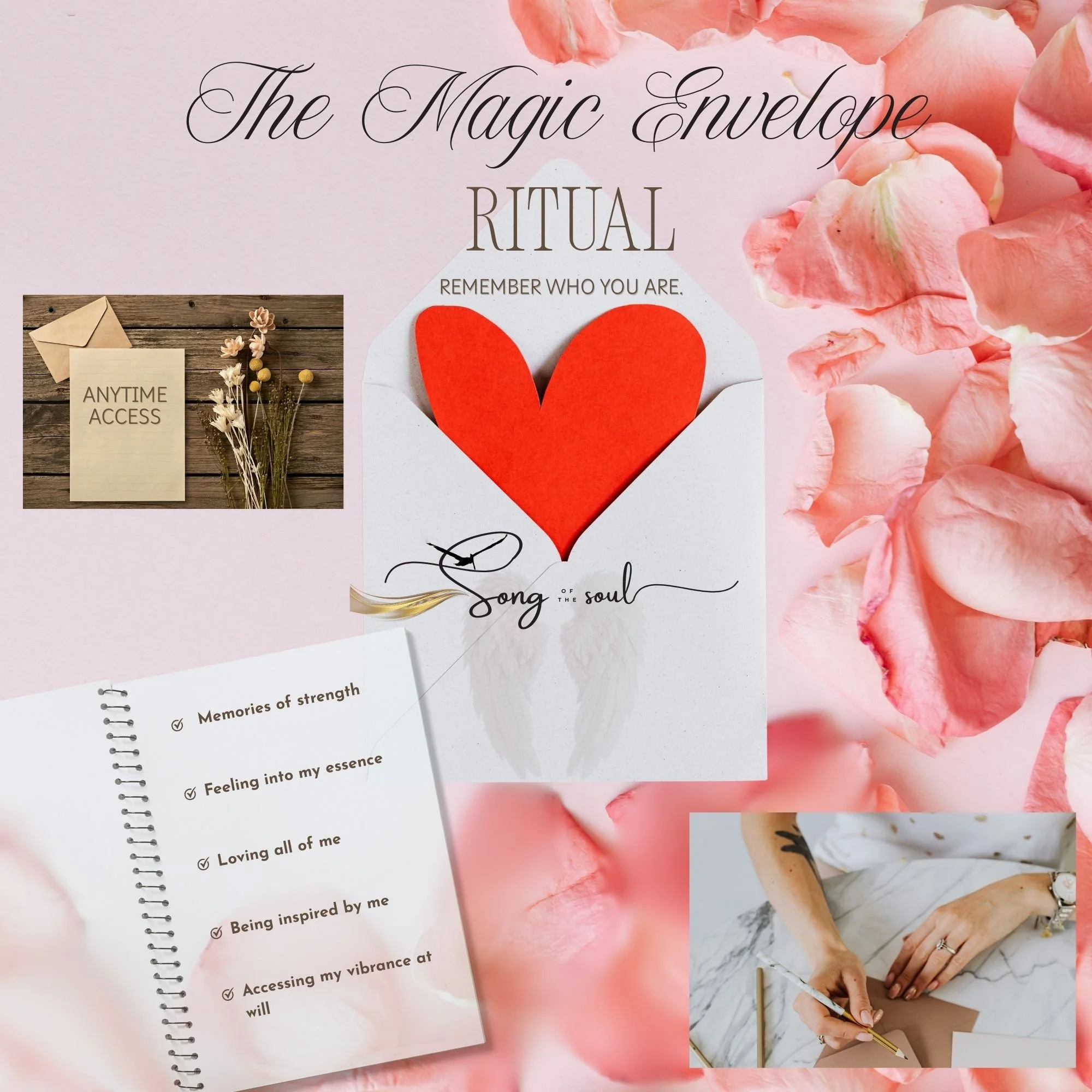 A collage of items related to self-love and mindfulness, including pink rose petals, a note with 'ANYTIME ACCESS', a white sheet with affirmations, a paper with a heart and the words 'The Magic Envelope', and a person writing on brown paper on a marble table.