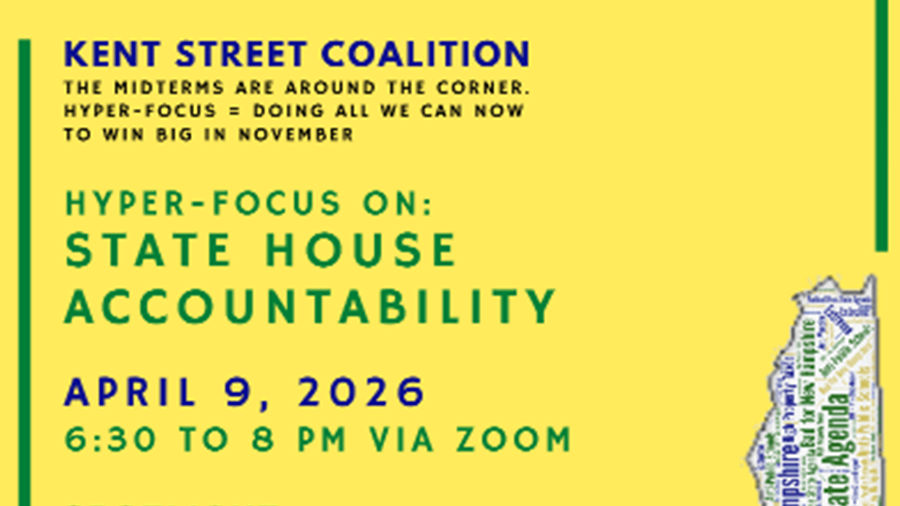 Kent Street Coalition Monthly Meeting  Hyper-Focus on State House Accountability