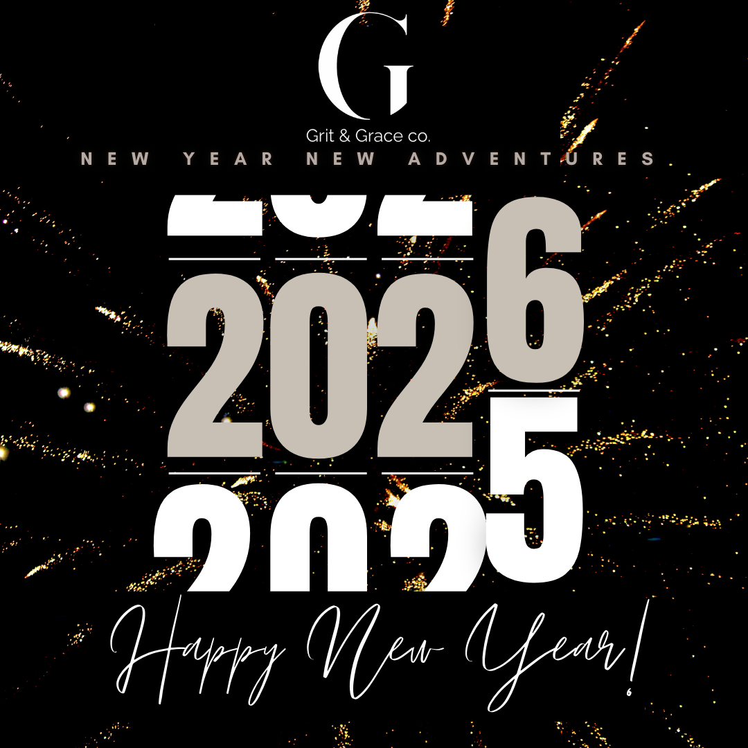 Celebratory New Year's Eve graphic with large numbers '2025' and '2026' over a fireworks background, with text 'Grit & Grace Co.', 'New Year New Adventures', and 'Happy New Year!'.
