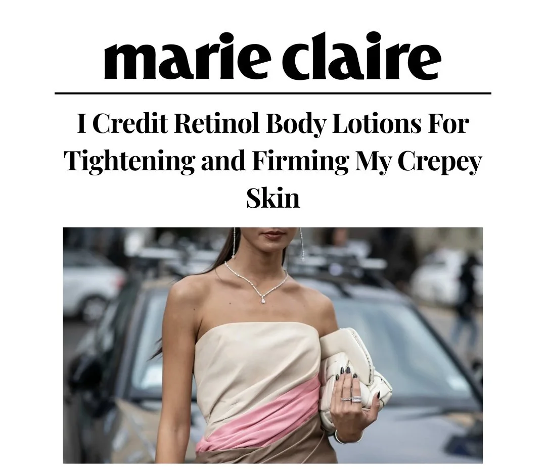 I Credit Retinol Body Lotions for Tightening and Firming My Crepey Skin