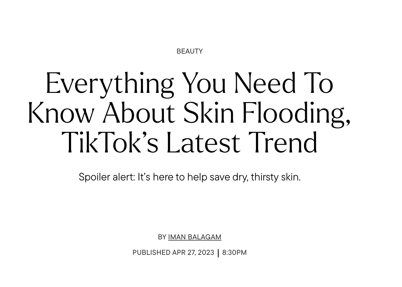 Everything You Need to Know About Skin Flooding, TikTok’s Latest Trend