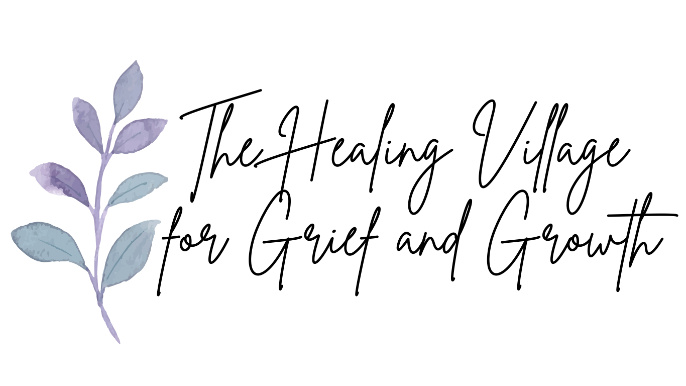 The Healing Village for Grief and Growth