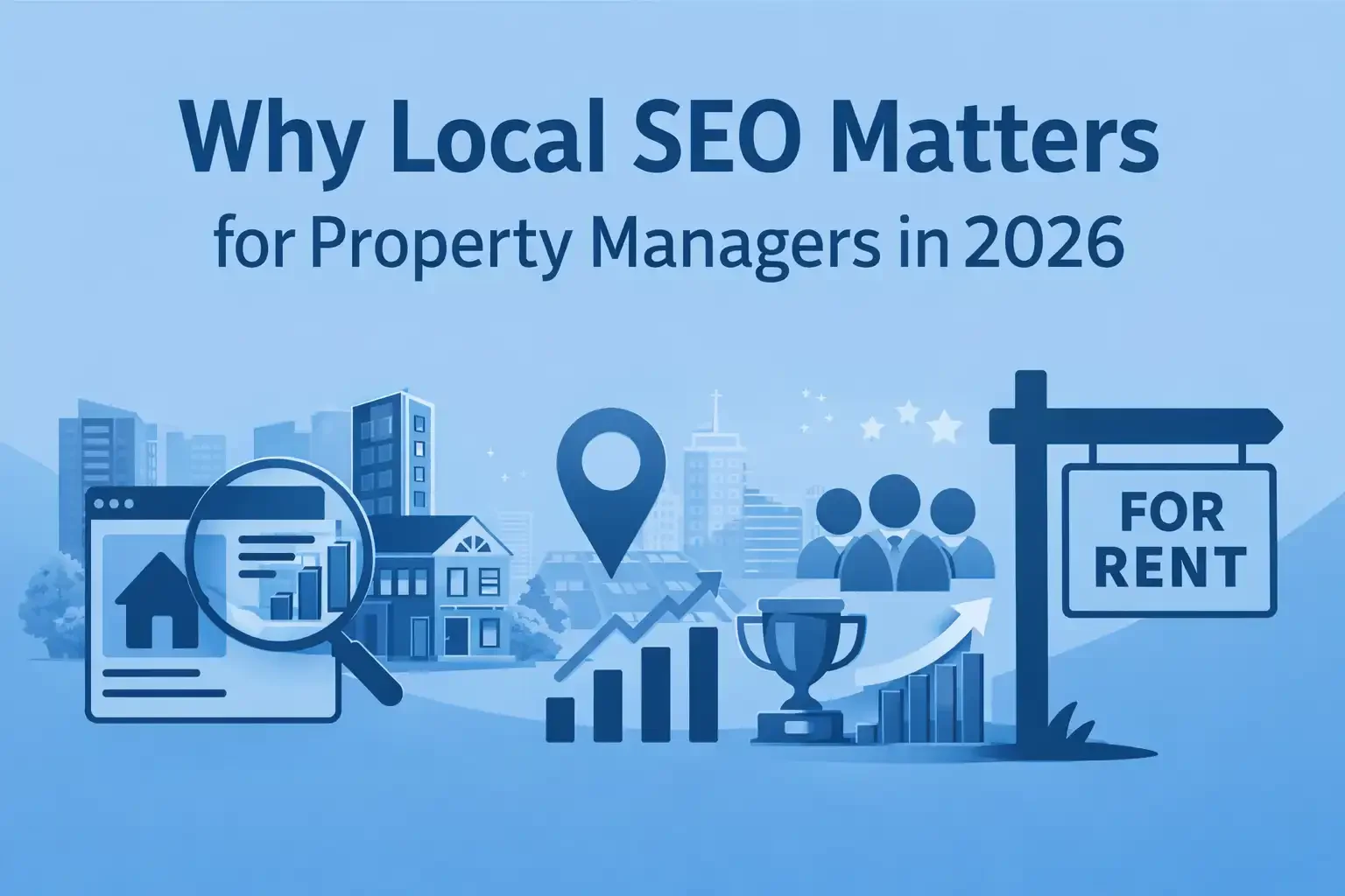 Flat blue vector illustration showing local SEO growth, map pins, and rental signage highlighting why local SEO matters for property managers in 2026.