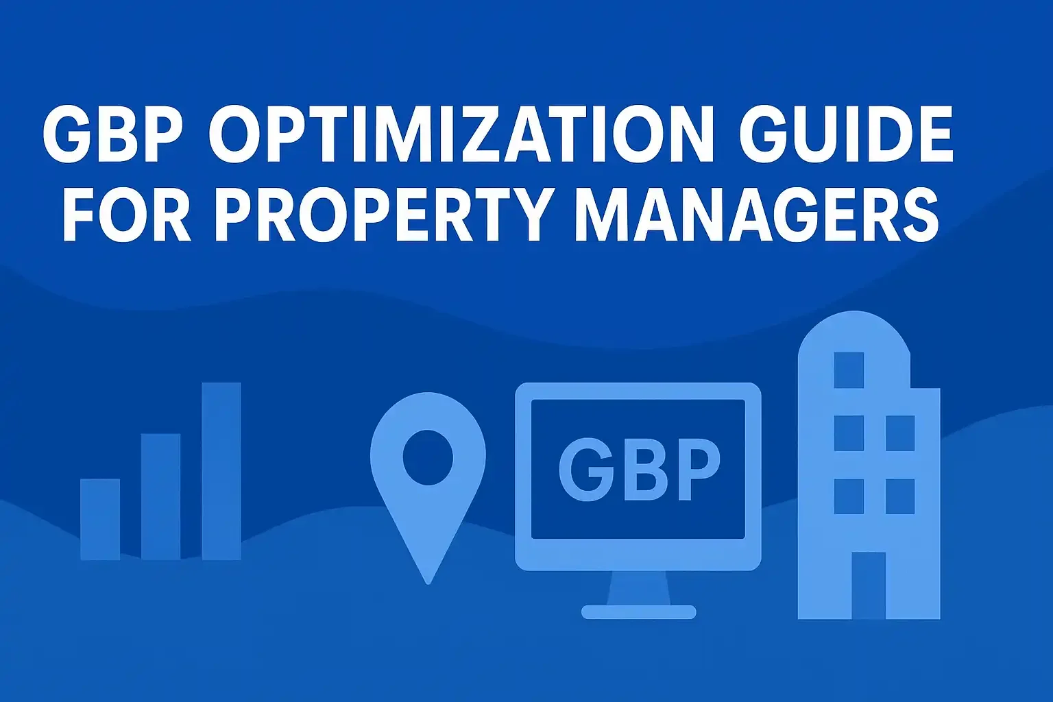 Google Business Profile Optimization Guide for PM’s