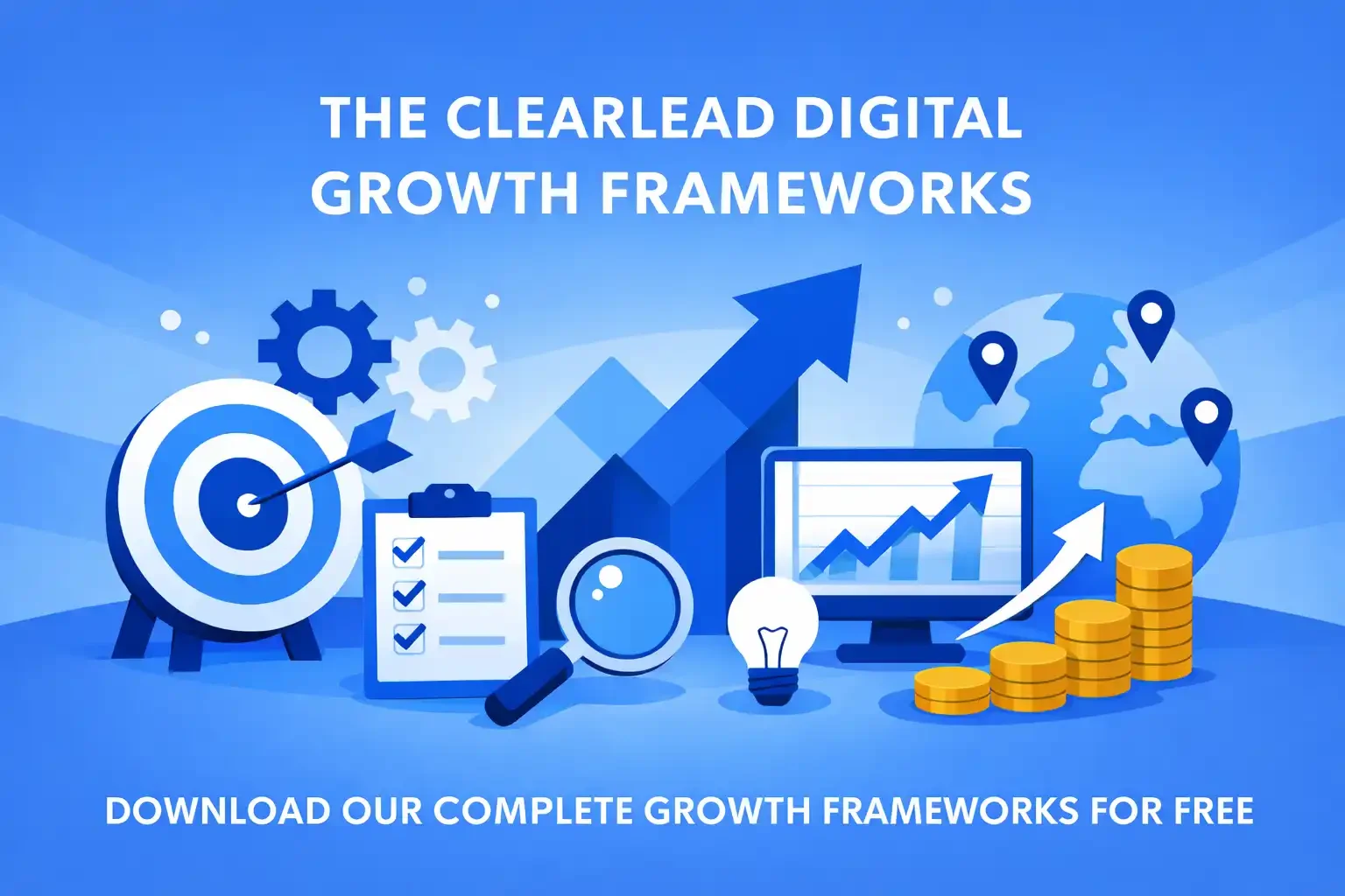 The ClearLead Digital Growth Frameworks