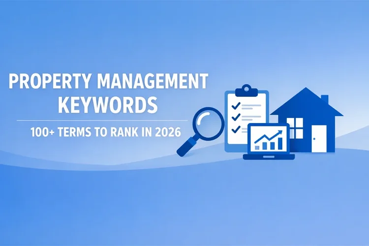 Property Management Keywords: 100+ Terms to Rank