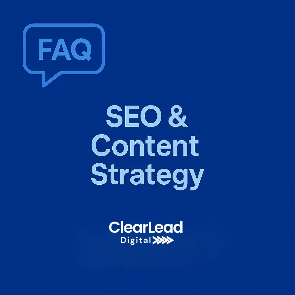 A digital cover image with a blue gradient background, featuring a speech bubble with "FAQ" inside, and the text "SEO & Content Strategy" in large, light blue letters. The logo "ClearLead Digital" appears at the bottom.