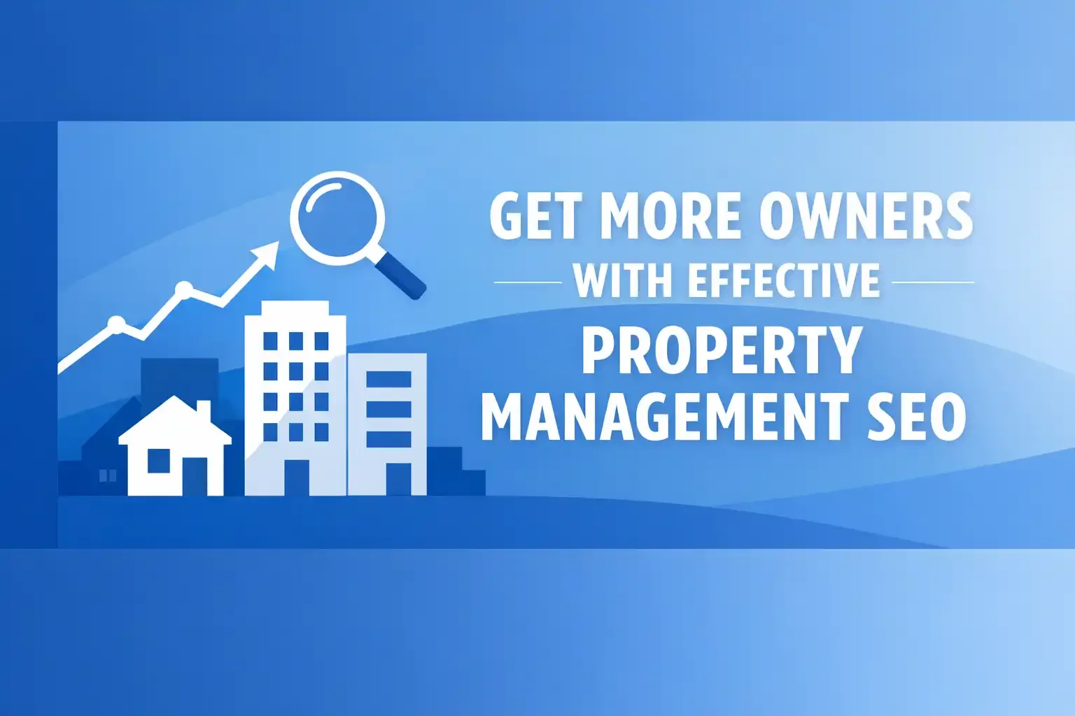 Blue property management SEO header with building icons, upward graph, and bold white title text.
