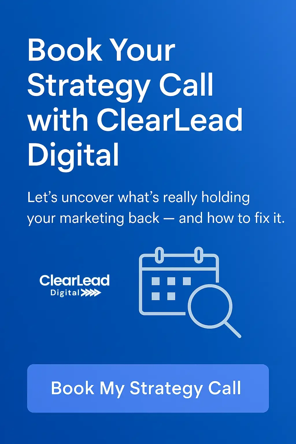 Blue gradient banner with the text “Book Your Strategy Call with ClearLead Digital,” featuring a calendar and magnifying glass icon and a call-to-action button reading “Book My Strategy Call.”