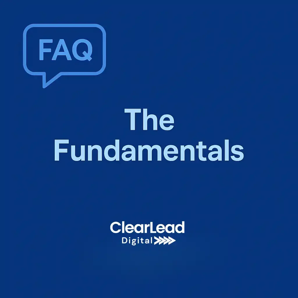 A blue cover page titled "The Fundamentals" with a FAQ speech bubble in the upper left corner. The bottom features the logo and name "ClearLead Digital" with three right-pointing arrows.