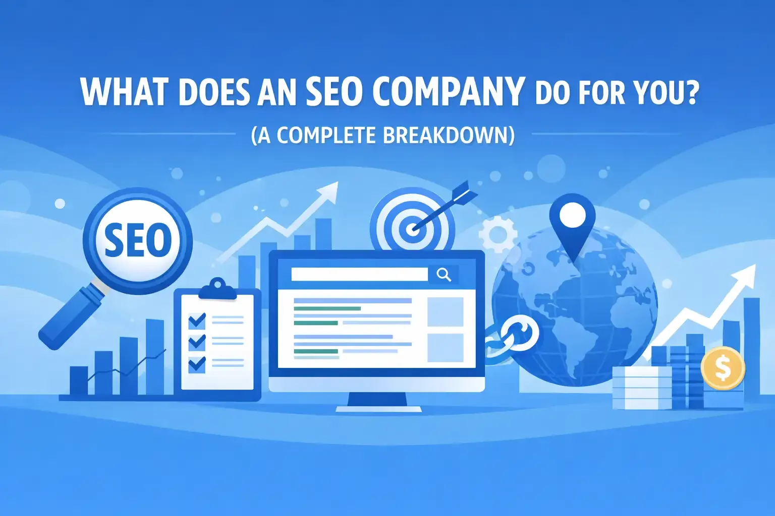 Flat blue vector blog header with SEO icons including magnifying glass, search screen, checklist, target, globe, and growth charts under the title “What Does an SEO Company Do for You? (A Complete Breakdown)”.