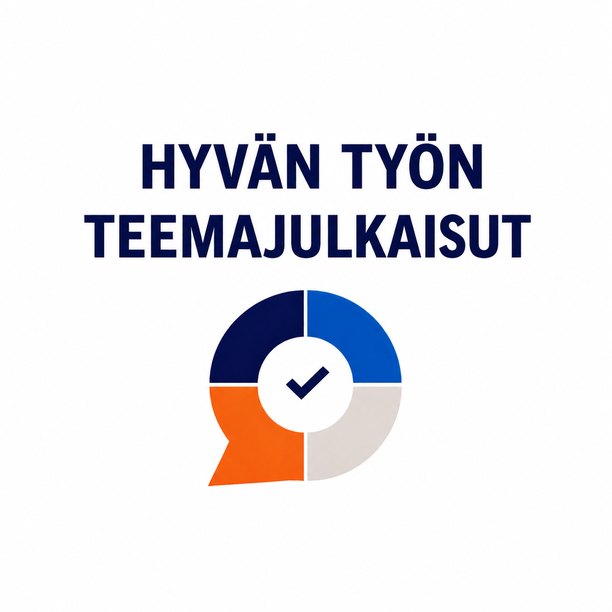 Tekstillä 'Hyvän työn teemajulkkaisut' ja värikäs piirakkakuvake keskellä