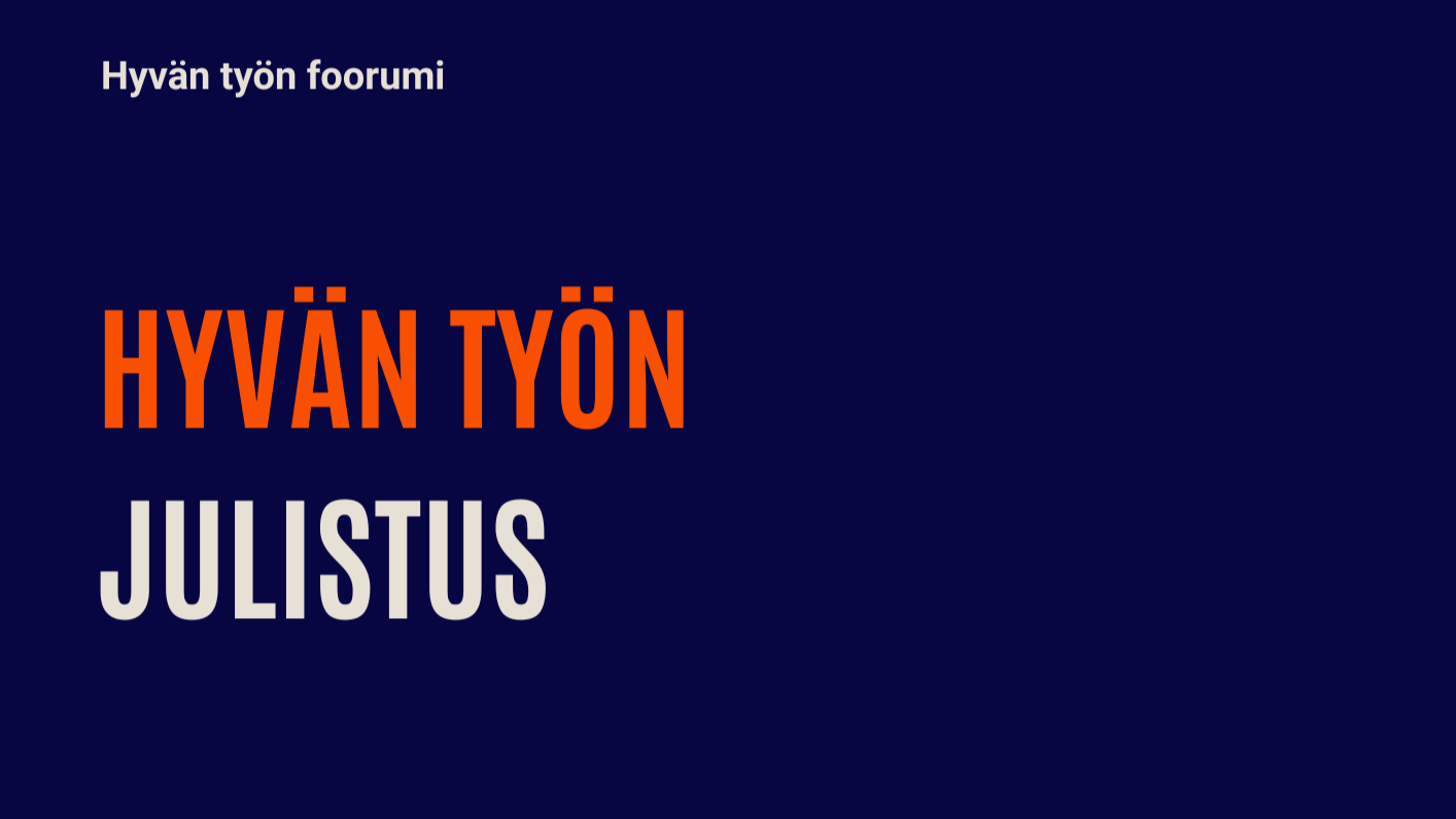 Hyvän työn julistus - edistämme myönteistä puhetta työstä