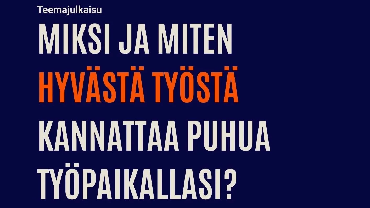 Teemajulkaisu: Miksi ja miten hyvästä työstä kannattaa puhua? 