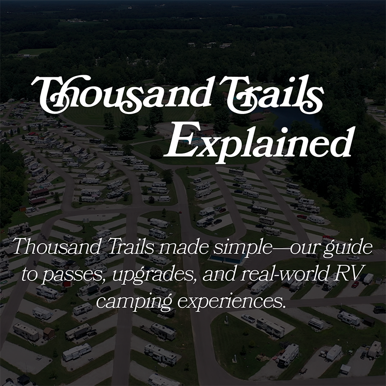 Thousand Trails, Explained (Plus Our Real-World Take)