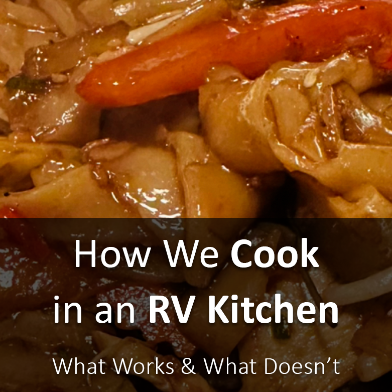 How We Cook in an RV Kitchen (What Works, What Doesn’t)