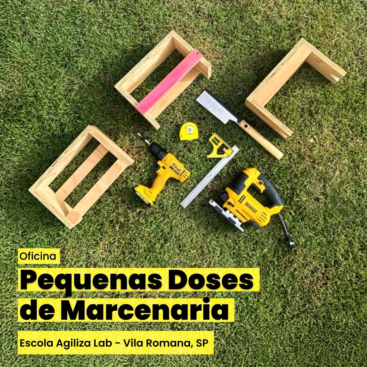 Pequenas Doses de Marcenaria - na Agiliza Lab